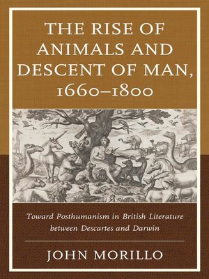 cover image of The Rise of Animals and Descent of Man, 1660–1800